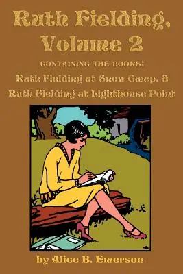 Ruth Fielding, tom 2: ...w Snow Camp i ...w Lighthouse Point - Ruth Fielding, Volume 2: ...at Snow Camp & ...at Lighthouse Point