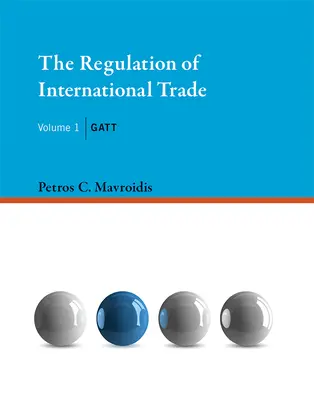 Regulacja handlu międzynarodowego, tom 1: GATT - The Regulation of International Trade, Volume 1: GATT
