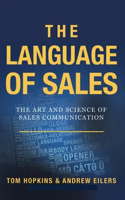 Język sprzedaży: Sztuka i nauka komunikacji sprzedażowej - The Language of Sales: The Art and Science of Sales Communication