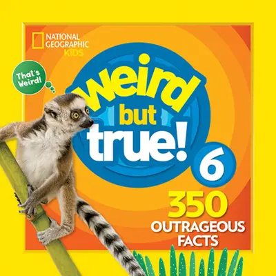 Dziwne, ale prawdziwe 6: Edycja rozszerzona - Weird But True 6: Expanded Edition