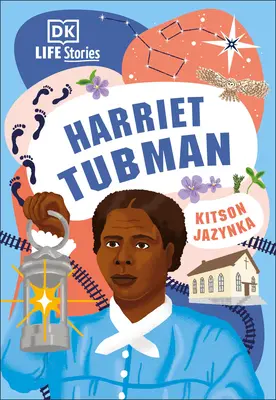 DK Life Stories: Harriet Tubman