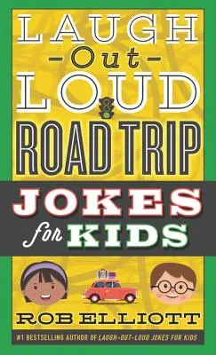 Głośne dowcipy dla dzieci o podróżach samochodowych - Laugh-Out-Loud Road Trip Jokes for Kids