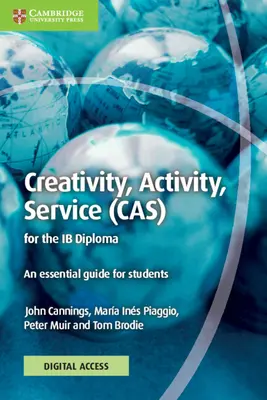 Creativity, Activity, Service (CAS) for the IB Diploma Coursebook z dostępem cyfrowym - Creativity, Activity, Service (CAS) for the IB Diploma Coursebook with Digital Access