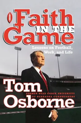 Wiara w grze: Lekcje futbolu, pracy i życia - Faith in the Game: Lessons on Football, Work, and Life