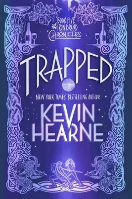 Uwięziony: Księga piąta Kronik Żelaznego Druida - Trapped: Book Five of the Iron Druid Chronicles