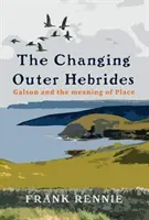 Zmieniające się Hebrydy Zewnętrzne - Changing Outer Hebrides