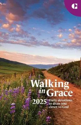 Walking in Grace 2025 Regular Print: Codzienne nabożeństwa, które przybliżą cię do Boga - Walking in Grace 2025 Regular Print: Daily Devotions to Draw You Closer to God