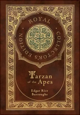 Tarzan z Małp (Królewskie wydanie kolekcjonerskie) - Tarzan of the Apes (Royal Collector's Edition)