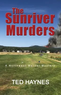 The Sunriver Murders: Zagadka morderstwa na północnym zachodzie - The Sunriver Murders: A Northwest Murder Mystery