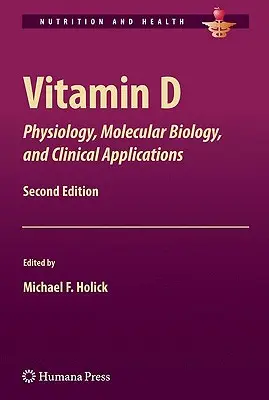 Vitamin D: Fizjologia, biologia molekularna i zastosowania kliniczne - Vitamin D: Physiology, Molecular Biology, and Clinical Applications