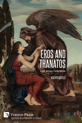 Eros i Thanatos. Miłość między cywilizacjami - Eros and Thanatos. Love across Civilizations