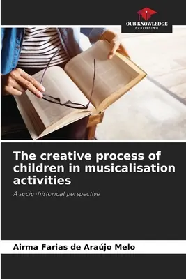Proces twórczy dzieci podczas zajęć umuzykalniających - The creative process of children in musicalisation activities