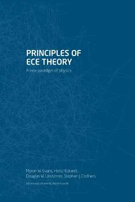 Zasady teorii ECE: Nowy paradygmat fizyki - Principles of ECE Theory: A new paradigm of physics