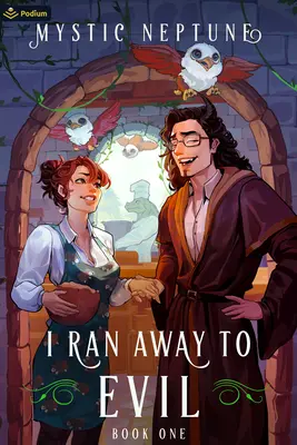 I Ran Away to Evil: Przytulny rom-kom litrpg - I Ran Away to Evil: A Cozy Litrpg Rom-Com