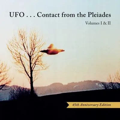 Ufo... Kontakt z Plejad (45th Anniversary Edition): Tom I i II - Ufo...Contact from the Pleiades (45th Anniversary Edition): Volumes I & II