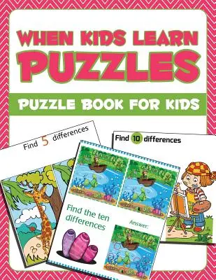 Kiedy dzieci uczą się puzzli: Puzzle dla dzieci - When Kids Learn Puzzles: Puzzle Book For Kids