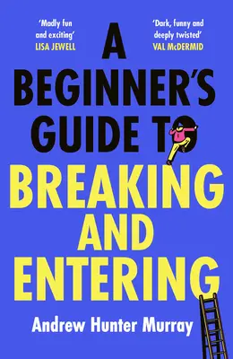 Przewodnik dla początkujących po włamaniach - Beginner's Guide to Breaking and Entering