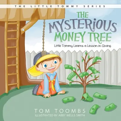 Tajemnicze drzewo pieniędzy: Mały Tommy uczy się dawać - The Mysterious Money Tree: Little Tommy Learns a Lesson in Giving