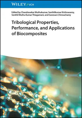 Właściwości tribologiczne, wydajność i zastosowania biokompozytów - Tribological Properties, Performance, and Applications of Biocomposites