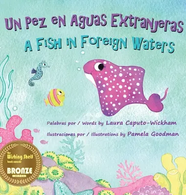 Un Pez en Aguas Extranjeras, un Libro de Cumpleaos en Espaol e Ingls: Ryba w obcych wodach, dwujęzyczna książka urodzinowa w języku hiszpańskim i angielskim - Un Pez en Aguas Extranjeras, un Libro de Cumpleaos en Espaol e Ingls: A Fish in Foreign Waters, a Bilingual Birthday Book in Spanish-English