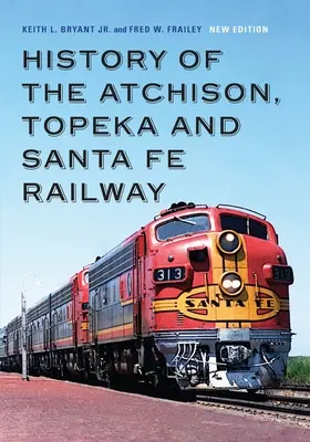 Historia kolei Atchison, Topeka i Santa Fe - History of the Atchison, Topeka and Santa Fe Railway