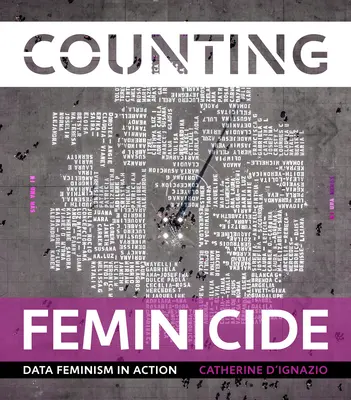 Liczenie kobietobójstw: Feminizm danych w działaniu - Counting Feminicide: Data Feminism in Action