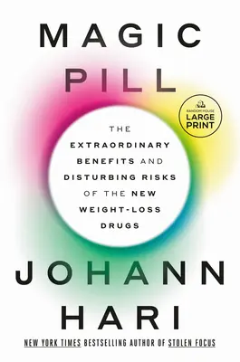 Magiczna pigułka: Niezwykłe korzyści i niepokojące zagrożenia związane z nowymi lekami odchudzającymi - Magic Pill: The Extraordinary Benefits and Disturbing Risks of the New Weight-Loss Drugs