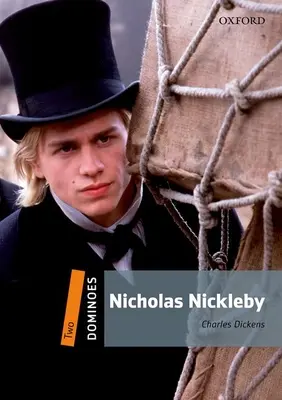 Domino, nowa edycja: Level 2: 700-Word Vocabularynicholas Nickleby - Dominoes, New Edition: Level 2: 700-Word Vocabularynicholas Nickleby