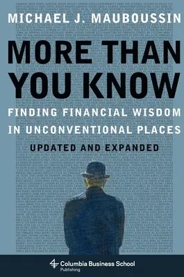 Więcej niż wiesz: Mądrość finansowa w niekonwencjonalnych miejscach - More Than You Know: Finding Financial Wisdom in Unconventional Places