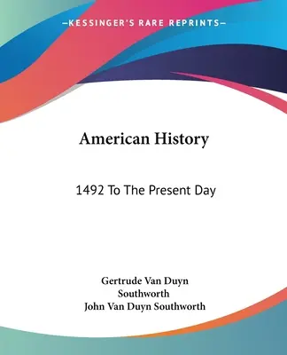 Historia Ameryki: Od 1492 do dziś - American History: 1492 To The Present Day