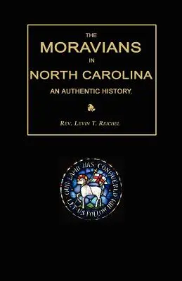 Morawianie w Karolinie Północnej. Autentyczna historia - The Moravians in North Carolina. an Authentic History