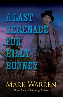 Ostatnia serenada dla Billy'ego Bonneya - A Last Serenade for Billy Bonney