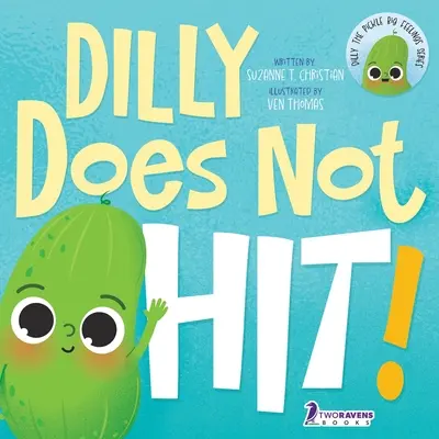 Dilly Does Not Hit!: Czytany na głos przewodnik dla maluchów o uderzaniu - Dilly Does Not Hit!: A Read-Aloud Toddler Guide About Hitting