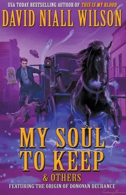 Moja dusza i inni: Kroniki DeChance, tom trzeci - My Soul to Keep & Others: The DeChance Chronicles Volume Three