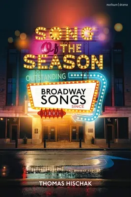 Piosenka sezonu: Wybitne piosenki Broadwayu od 1891 roku - Song of the Season: Outstanding Broadway Songs Since 1891