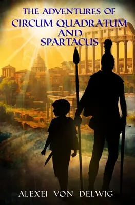 Przygody Circum Quadratum i Spartakusa - The Adventures of Circum Quadratum and Spartacus