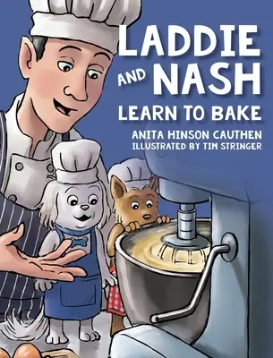Laddie i Nash uczą się piec - Laddie and Nash Learn to Bake