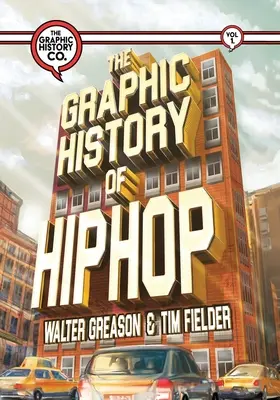 Graficzna historia hip-hopu - The Graphic History of Hip Hop