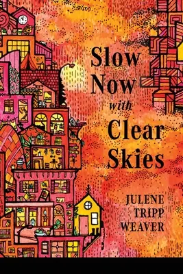 Wolno teraz z czystym niebem - Slow Now with Clear Skies