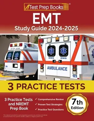 EMT Study Guide 2024-2025: 3 testy praktyczne i książka przygotowawcza NREMT [7th Edition] - EMT Study Guide 2024-2025: 3 Practice Tests and NREMT Prep Book [7th Edition]