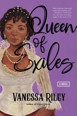 Queen of Exiles: Powieść o prawdziwej czarnej królowej z czasów regencji - Queen of Exiles: A Novel of a True Black Regency Queen