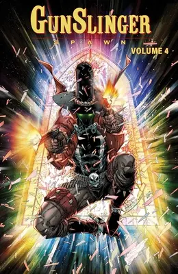 Gunslinger Spawn tom 4 - Gunslinger Spawn Volume 4