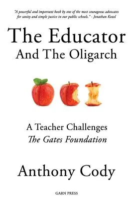 Edukator i oligarcha: Nauczyciel rzuca wyzwanie Fundacji Gatesów - The Educator and the Oligarch: A Teacher Challenges the Gates Foundation