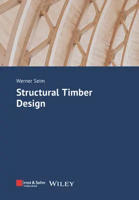 Projektowanie konstrukcji drewnianych - Structural Timber Design