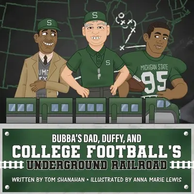 Tata Bubby, Duffy i kolej podziemna w futbolu uniwersyteckim - Bubba's Dad, Duffy and College Football's Underground Railroad