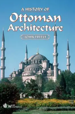 Historia architektury osmańskiej - A History of Ottoman Architecture