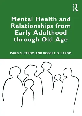 Zdrowie psychiczne i relacje od wczesnej dorosłości do starości - Mental Health and Relationships from Early Adulthood Through Old Age