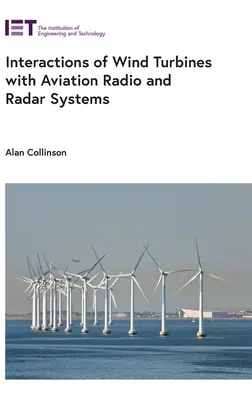 Interakcje turbin wiatrowych z lotniczymi systemami radiowymi i radarowymi - Interactions of Wind Turbines with Aviation Radio and Radar Systems