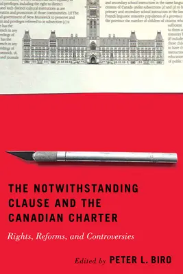 Klauzula niezależności i Kanadyjska Karta Praw: prawa, reformy i kontrowersje - The Notwithstanding Clause and the Canadian Charter: Rights, Reforms, and Controversies