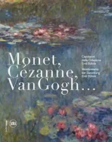 Monet, Cezanne, Van Gogh... - Monet, Cezanne, Van Gogh…